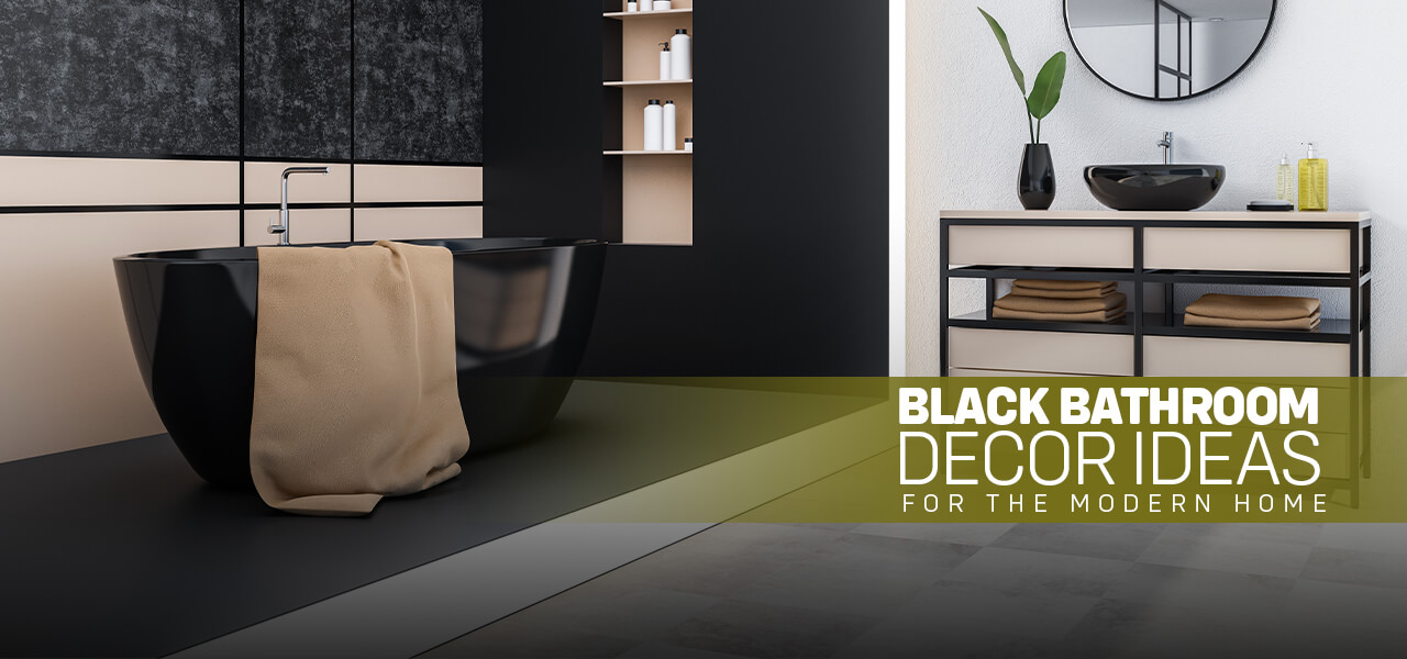 Black Bathroom Decor Ideas for the Modern Home
