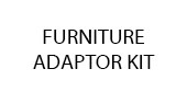 Furniture Adaptor Kit