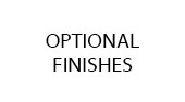 Optional Finishes