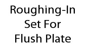 Roughing-In Set For Flush Plate