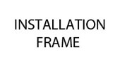 Installation Frame