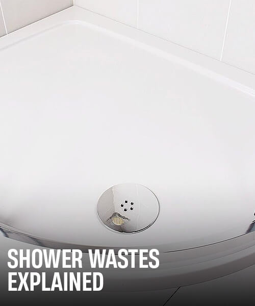 Shower Wastes Explained