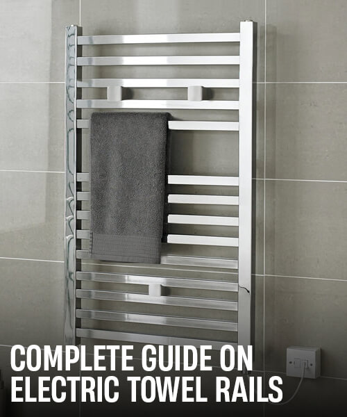 Complete Guide On Electric Towel Rails