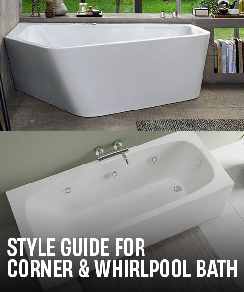 Style Guide for Corner & Whirlpool Baths