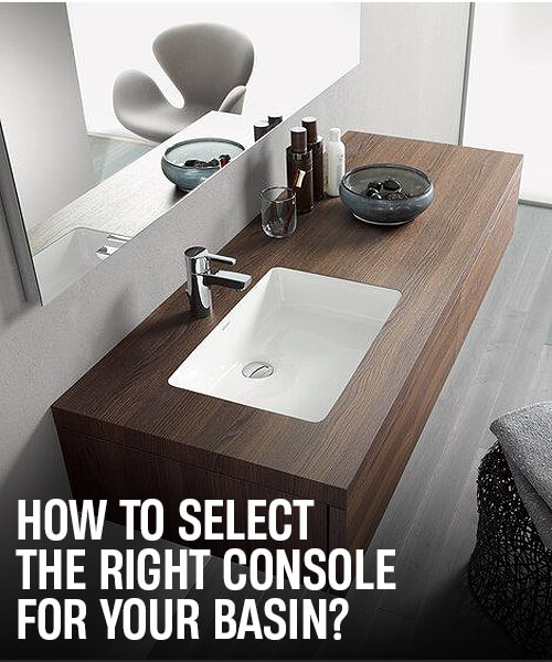 How to Select The Right Console for your Basin?