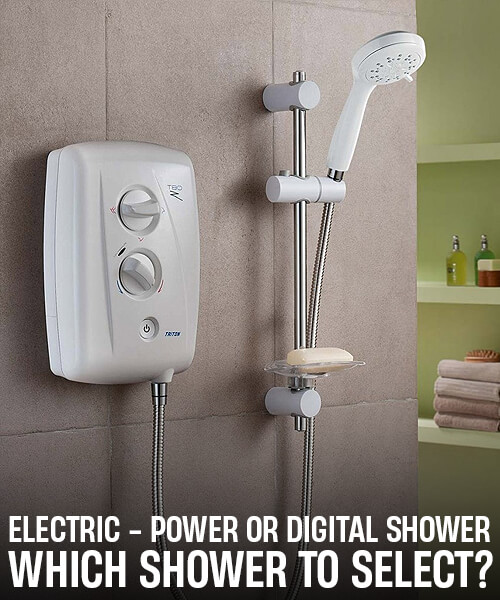 Electric – Power or Digital Shower – Which Shower To Select?