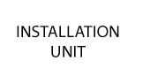 Installation Unit