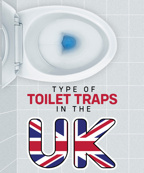 Type of Toilet traps in the UK