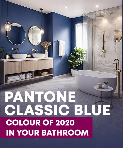 PANTONE Classic Blue: Get the Colour of 2020 in Your Bathroom