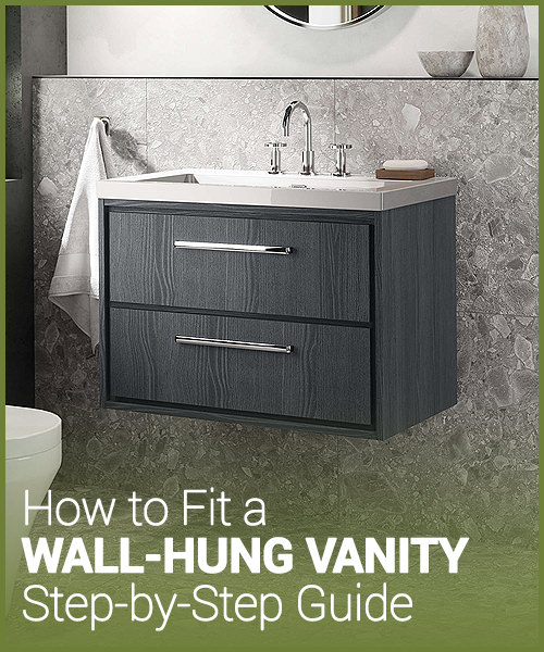 How to Fit a Wall-Hung Vanity: A Comprehensive Step-by-Step Guide