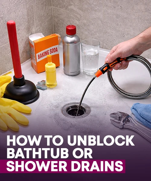How To Unblock Bathtub Or Shower Drains
