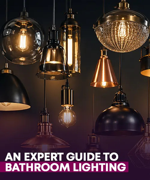 An Expert Guide To Bathroom Lighting