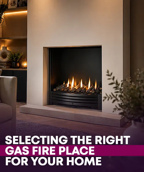 Selecting The Right Gas Fire Place for Your Home