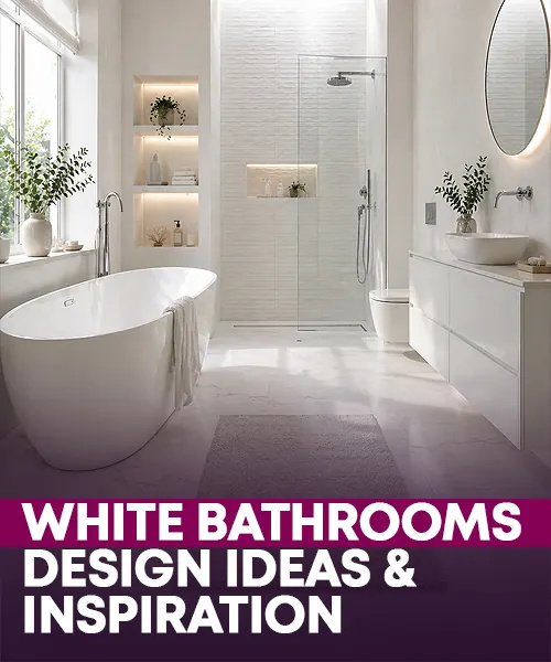 White Bathrooms Design Ideas & Inspiration 