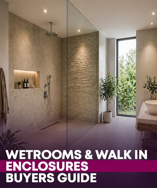 Wetrooms and Walk in Enclosures Buyers Guide