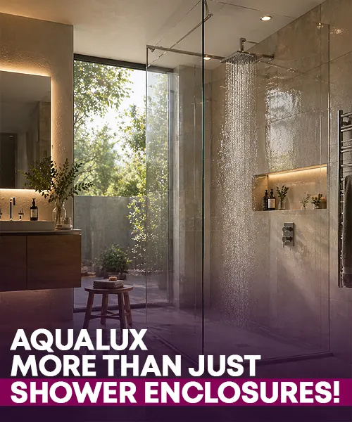 Aqualux: More Than Just Shower Enclosures!