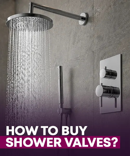 How to Buy Shower Valves?