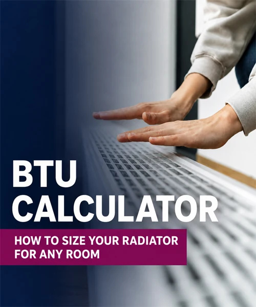 BTU Calculator: How To Size Your Radiator for Any Room