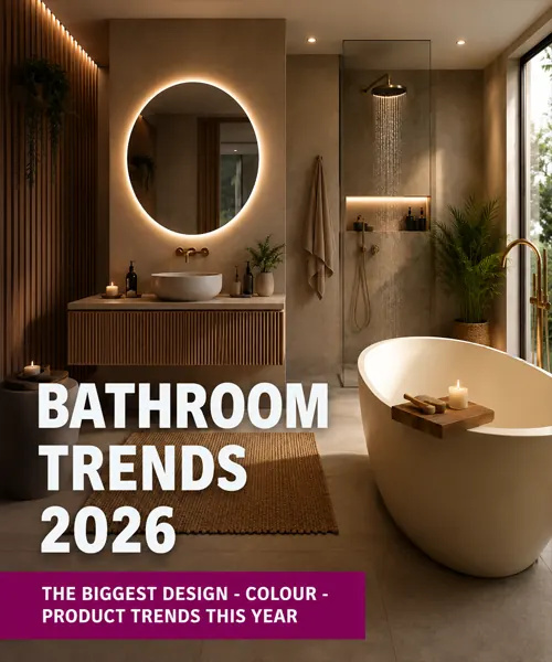 Bathroom Trends 2026: The Biggest Design, Colour & Product Trends This Year