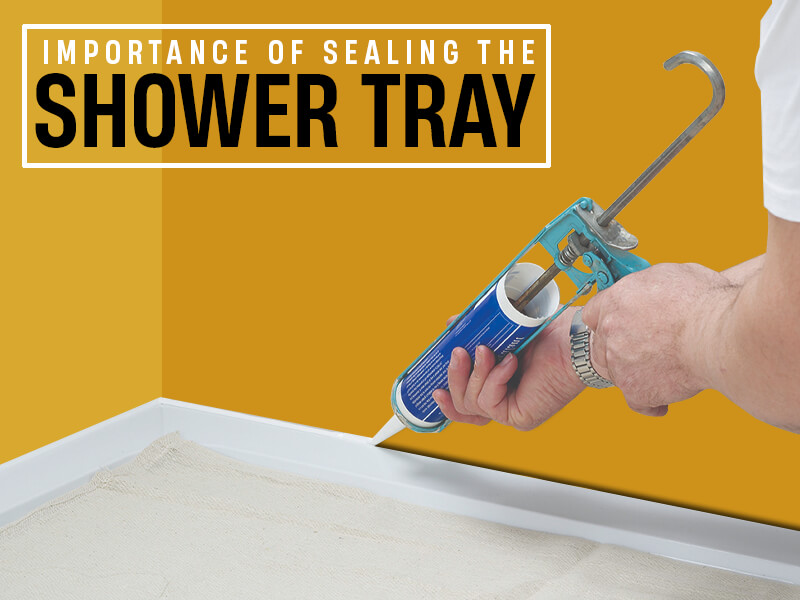 How To Seal A Shower Tray For Longevity Qs Supplies 6395