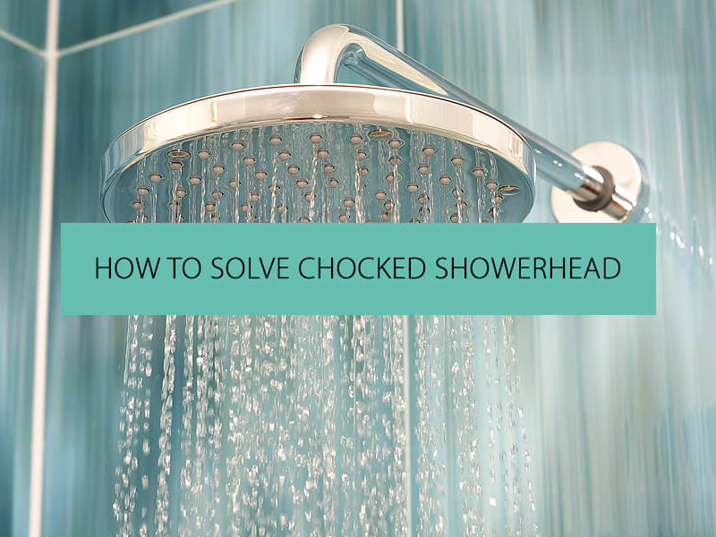 Is Your Showerhead Chocked Read How To Solve Chocked Showerhead