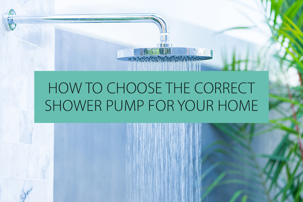 How To Choose The Correct Shower Pump For Your Home