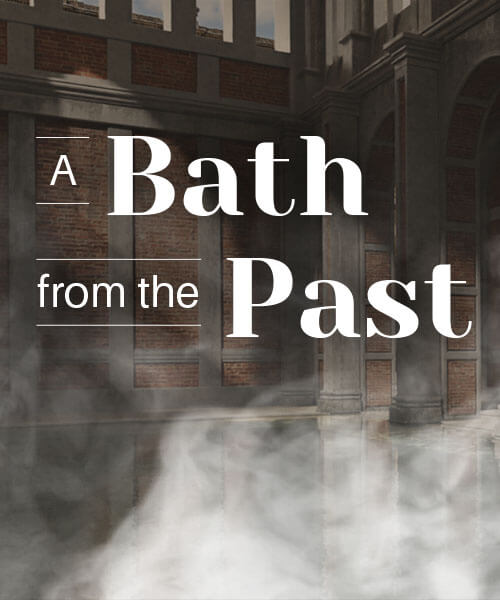 7 Lost Ancient Public Baths, Reconstructed