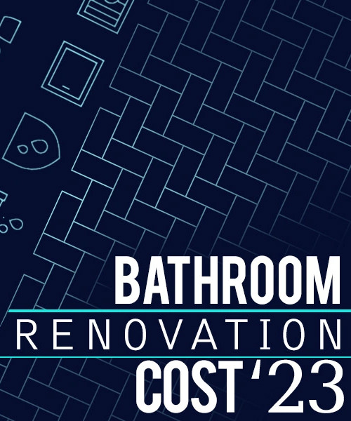 Bathroom Renovation Costs 2023