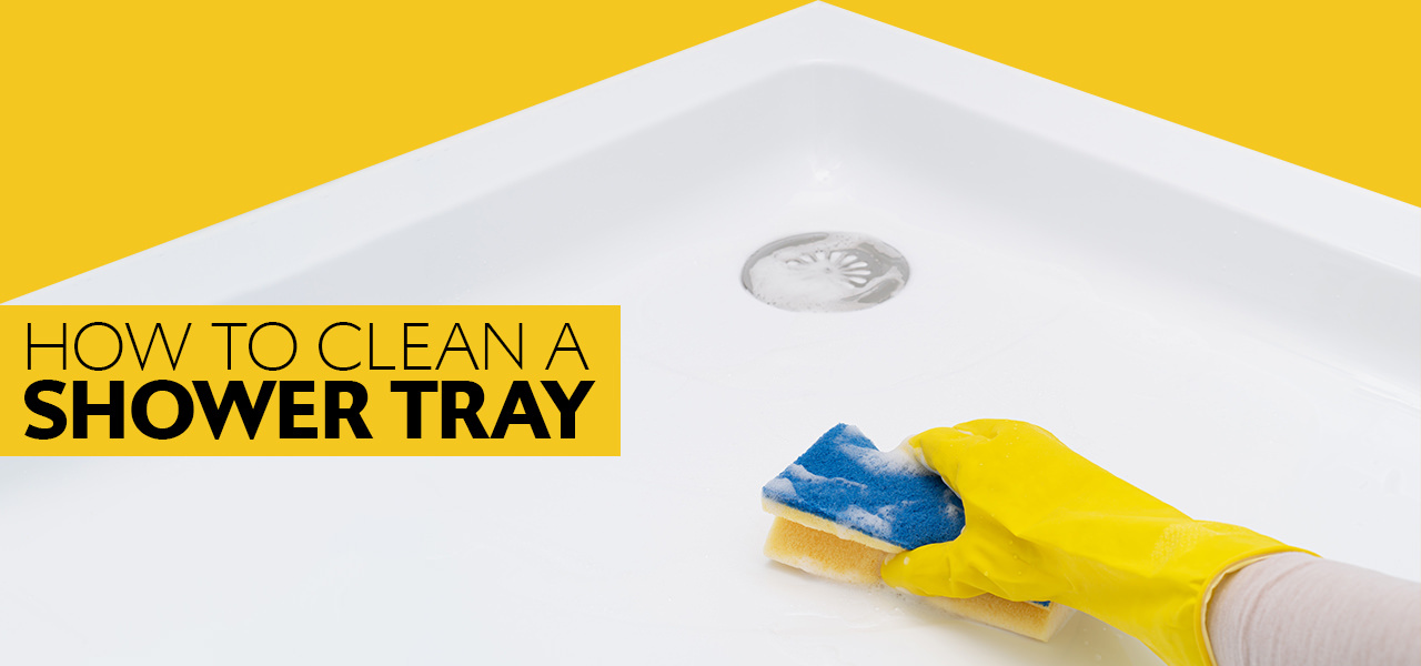 How to Clean a Shower Tray