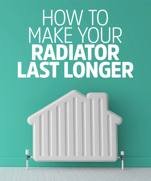 How to make your radiator last longer