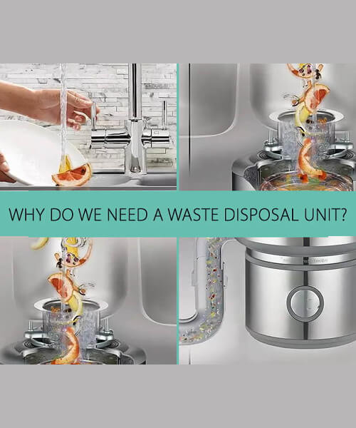 Why do we need a Waste Disposal Unit