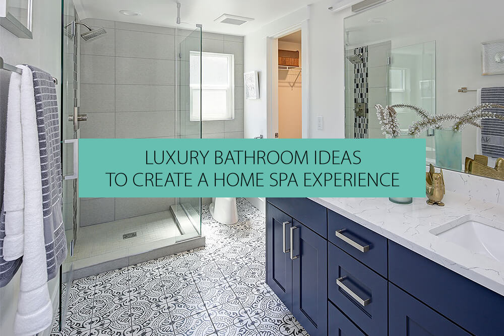 Home Indulgence: Luxury Bathroom Features to Turn Your Home into a Spa