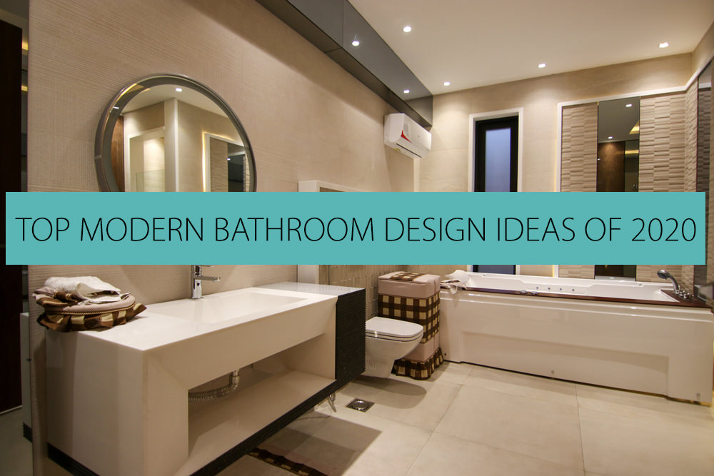 Top Modern Bathroom Design Ideas of 2020
